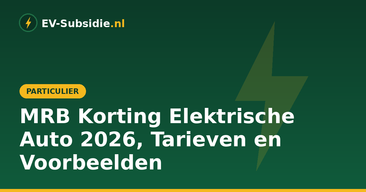 MRB Korting Elektrische Auto 2026, Tarieven en Voorbeelden