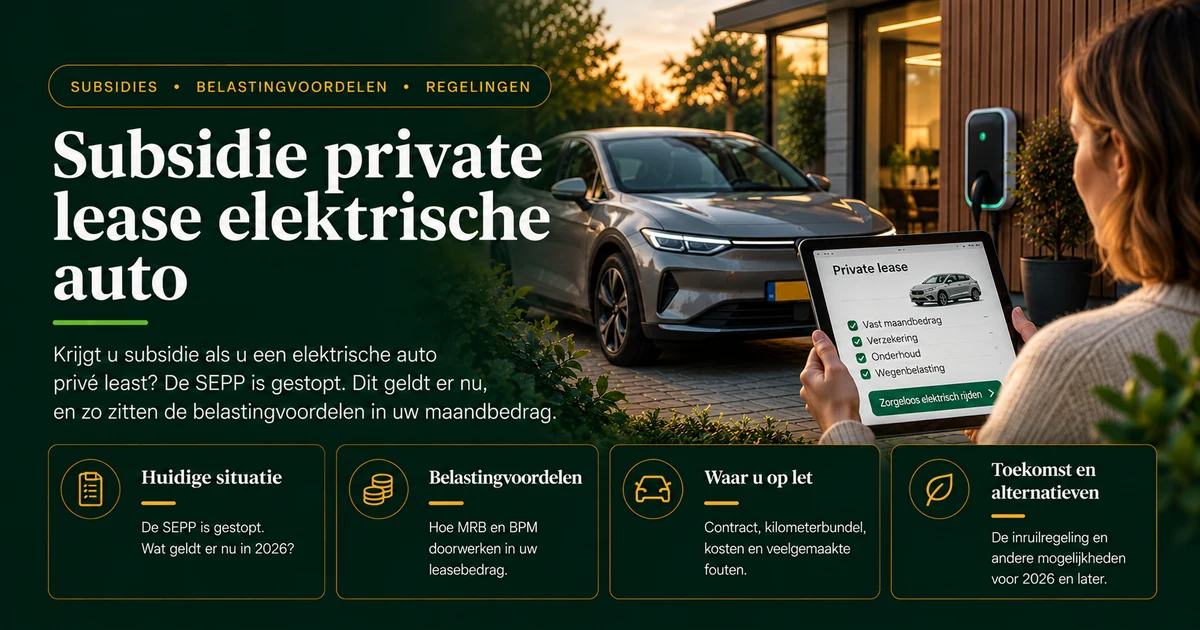 Subsidie bij private lease van een elektrische auto: wat geldt er in 2026?